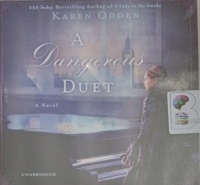 A Dangerous Duet written by Karen Odden performed by Billie Fulford-Brown on Audio CD (Unabridged)